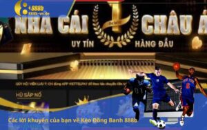 Các lời khuyên của bạn về Kèo Đồng Banh 888b