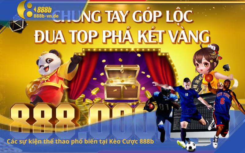 Các sự kiện thể thao phổ biến tại Kèo Cược 888b