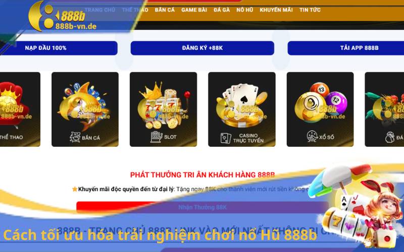 Cách tối ưu hóa trải nghiệm chơi nổ Hũ 888b