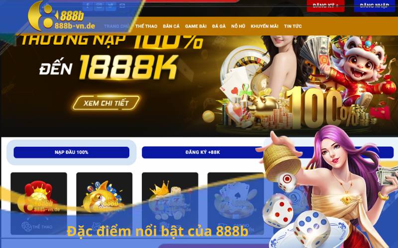 Đặc điểm nổi bật của 888b