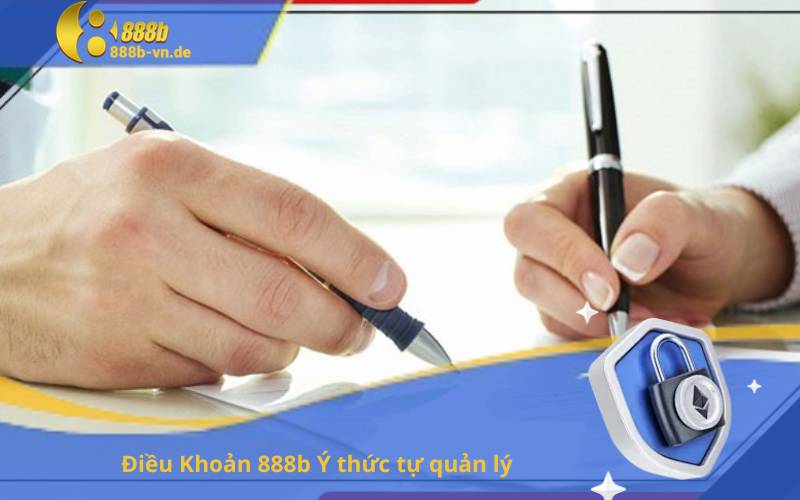 Điều Khoản 888b Ý thức tự quản lý