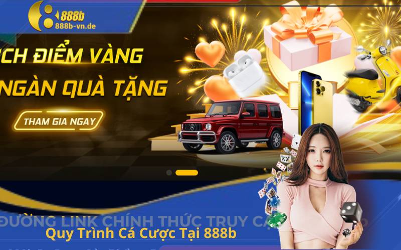 Quy Trình Cá Cược Tại 888b